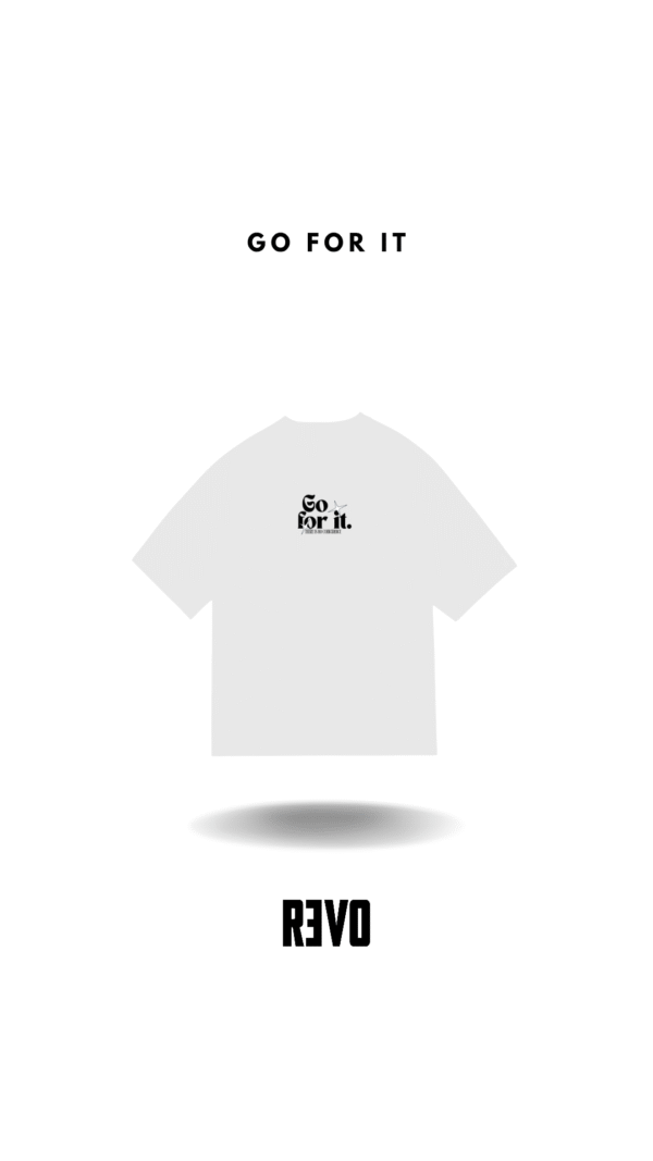 t shirt go for it
